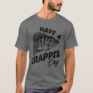 T-shirt Avoir Une Journée De La Crappie Pêcheur En Eau D