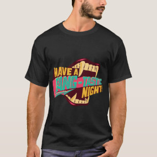 T-shirt Avoir une nuit fang tastic Halloween Tee