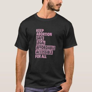 T-shirt Avortement Sûr Légal Abordable Accessible Pour Tou