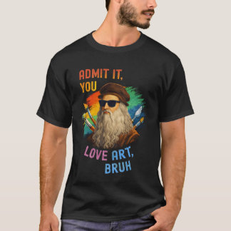 T-shirt Avouez-le Vous Aimez L'art Drôle De Classe Prof D'