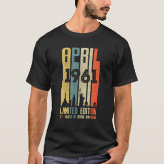 T-shirt Avril 1961 61 Anniversaire 61 Anniversaire 1961 An