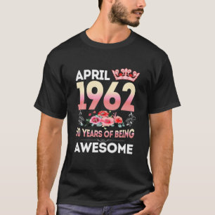 T-shirt Avril 1962 60 Ans 60E Anniversaire Femmes Florales