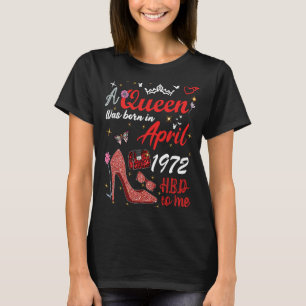 T-shirt Avril 1972 Anniversaire Cette Reine Est Née Le 1Er