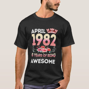 T-shirt Avril 1982 40 Ans 40E Anniversaire Femmes Florales