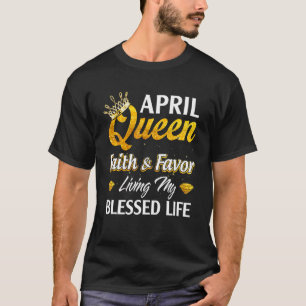 T-shirt Avril La Reine Foi Favoriser Vivre Ma Bienheureuse