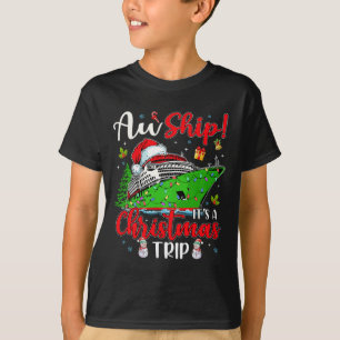 T-shirt Aw Ship C'est un voyage de Noël Cute Cruise Famill