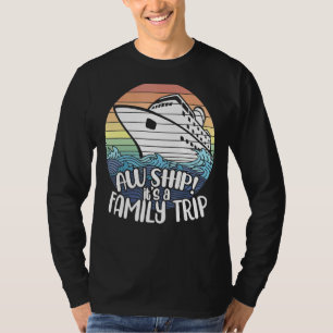 T-shirt Aw Ship C'est une famille Voyage Croisière Vacance