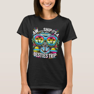 T-shirt Aw Ship It’s A Besties Trip Cruise 2025 Vacation