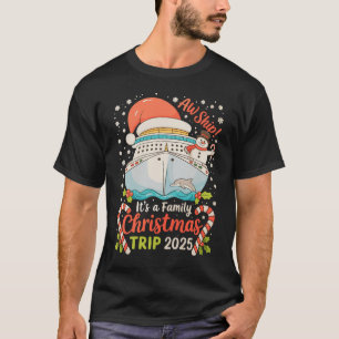 T-shirt Aw Ship It's A Family Christmas Cruise Trip 2025