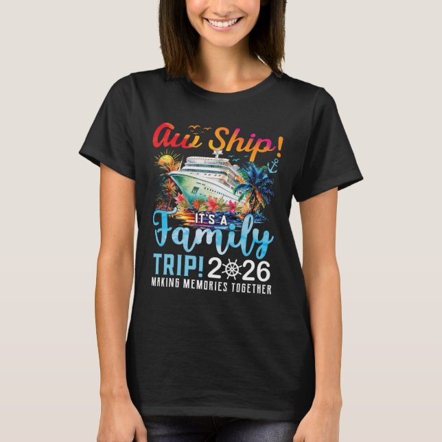 T-shirt Aw Ship It's A Family Trip 2026 Family Matching Cr (Devant)