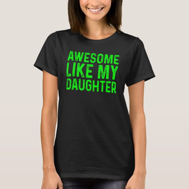 T-shirt Awesome Comme Ma Fille 19 (Devant)