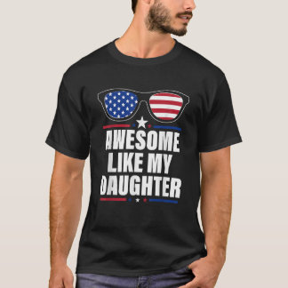 T-shirt Awesome Comme Ma Fille Amusante Père Jour 4 de