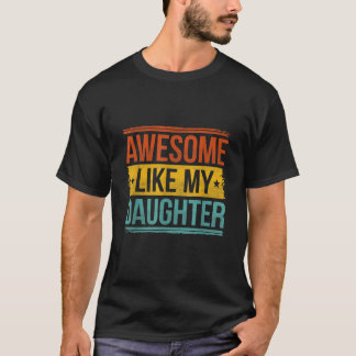 T-shirt Awesome Comme Ma Fille Cadeaux Hommes Femmes Maman