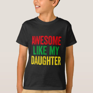 T-shirt Awesome Comme Ma Fille Célébrer la Fête des pères 