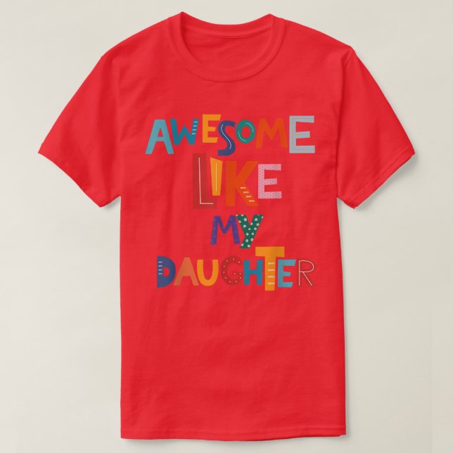 T-shirt Awesome Comme Ma fille Drôle Fête des pères papa  (Design devant)