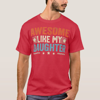 T-shirt Awesome Comme Ma Fille Drôle Fête des pères Papa J