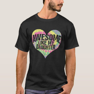 T-shirt Awesome Comme Ma Fille Drôle Hommes Drôle Cadeaux