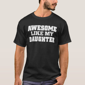 T-shirt Awesome Comme Ma Fille Fête du Père de la Fille