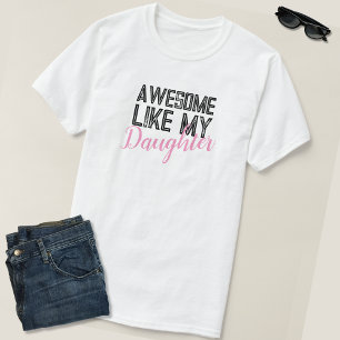 T-shirt Awesome Comme Ma Fille Fier Père