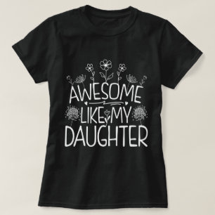 T-shirt Awesome Comme Ma Fille Fleur sauvage Présente Mama