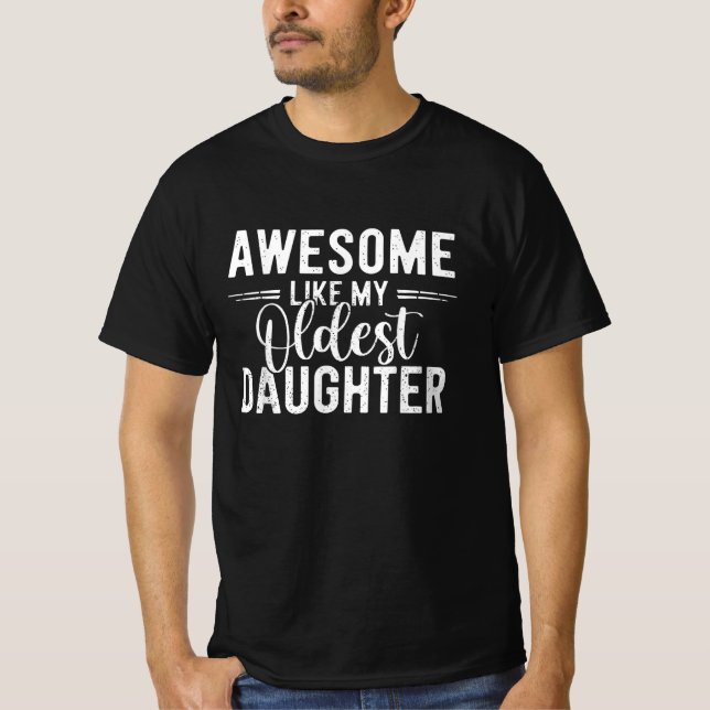 T-shirt Awesome Comme Ma Fille La Plus Âgée Drôle Parent (Devant)