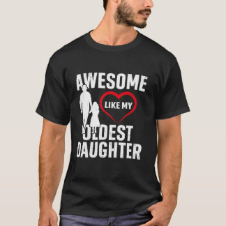 T-shirt Awesome Comme Ma Fille La Plus Âgée Drôle Vintage
