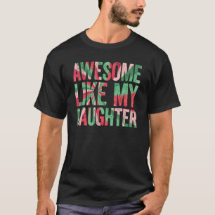 T-shirt Awesome Comme Ma Fille Père Jour Coeur De L'Amour