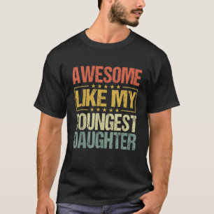 T-shirt Awesome Comme Ma Plus Jeune Fille Da Fantastiques