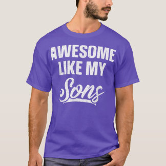 T-shirt Awesome Comme Mes FilsPapa Plaisanterie Cadeau Drô
