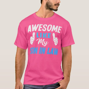 T-shirt Awesome Comme Mon FilsInLaw Drôle Mère Et Père I