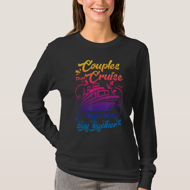 T-shirt Awesome Couples That Cruise Together Couple Goals (Devant)