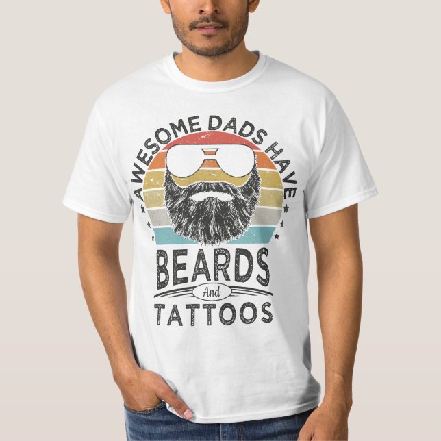T-shirt Awesome Dads Have Beards and Tattoos Funny bearded (Devant)