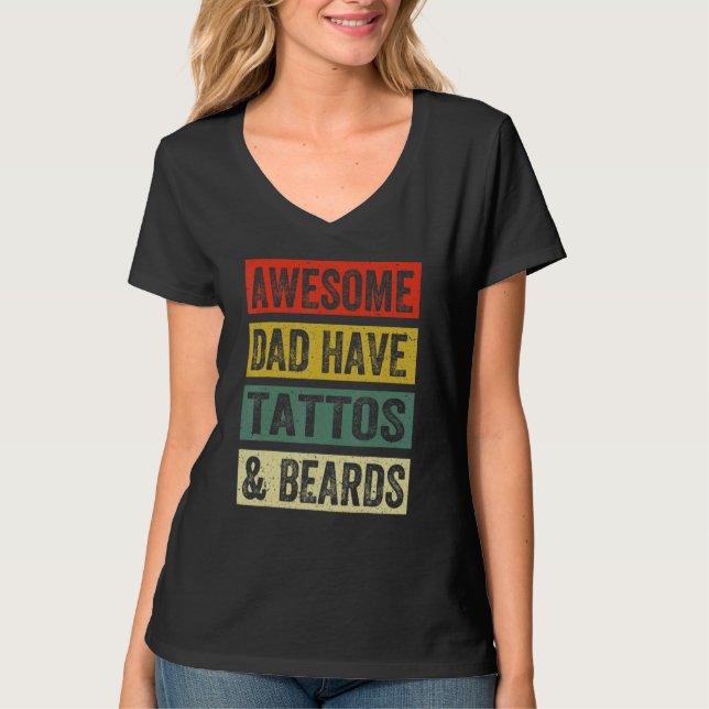 T-shirt Awesome Dads Have Tattoos And Beards Father's Day (Devant)