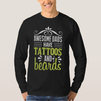 T-shirt Awesome Dads Have Tattoos And Beards Go Barber Sto