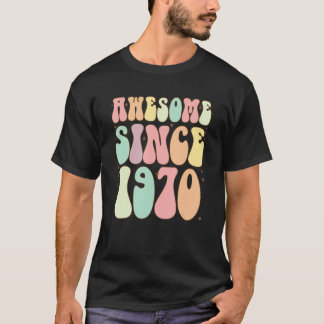 T-shirt Awesome Depuis 1970 Anniversaire 52 Ans Femmes Me