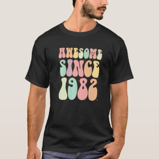T-shirt Awesome Depuis 1982 Anniversaire 40 ans Femmes Me