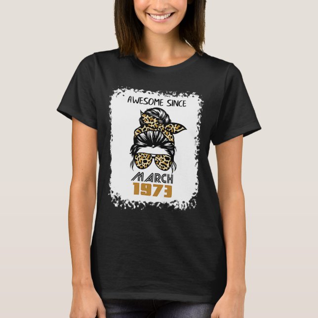 T-shirt Awesome depuis mars 1973 49e Anniversaire bun l (Devant)