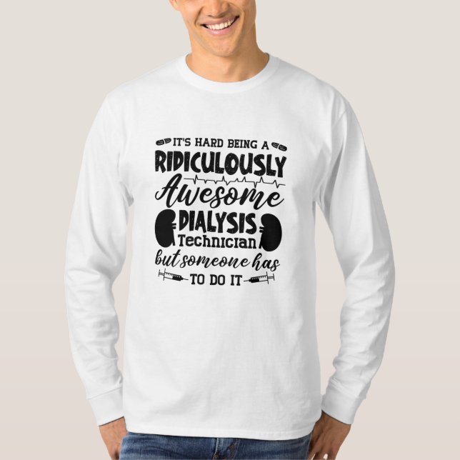 T-shirt Awesome Dialysis Technician Dialysis Nurse (Devant)