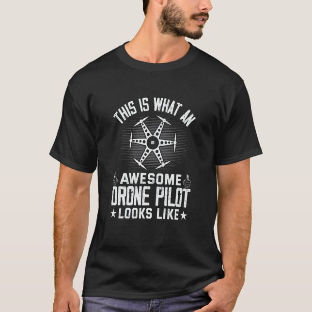 T-shirt Awesome Drone Pilot looks like Drone Enthusiasts W (Devant)