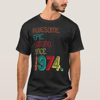 T-shirt Awesome Epic Legend Depuis 1974 48 Ans 48ème B