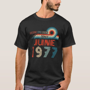 T-shirt Awesome Epic Legend Depuis Juin 1977 45E Anniversa