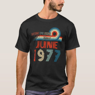 T-shirt Awesome Epic Legend depuis Juin 1977 45e Anniversa