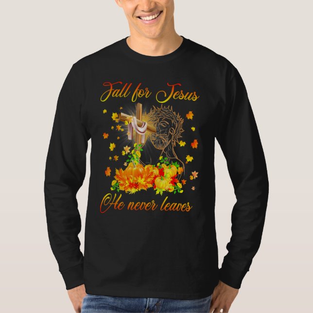 T-shirt Awesome Fall For Jesus He Never Leaves Autumn (Devant)