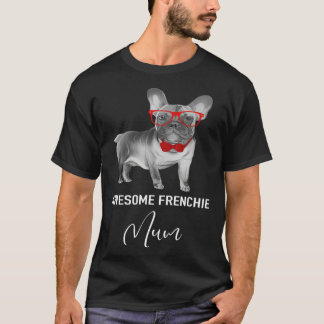 T-shirt Awesome Fenchie Mum   French Bulldog