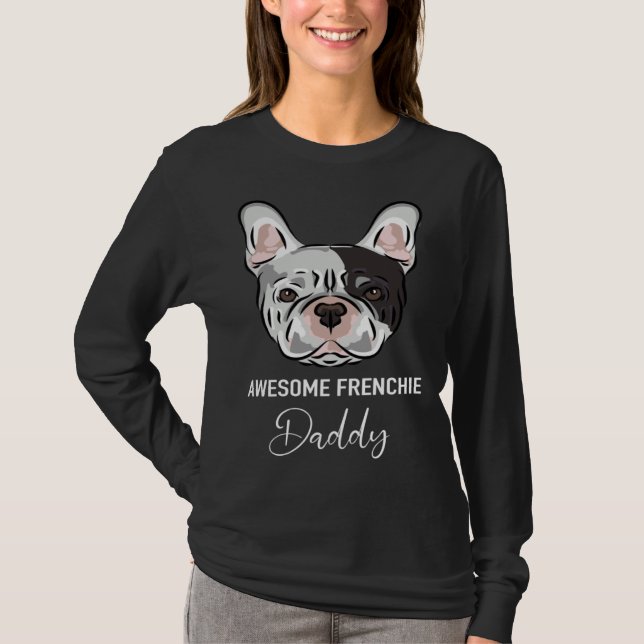 T-shirt Awesome Frenchie Daddy   French Bulldog (Devant)