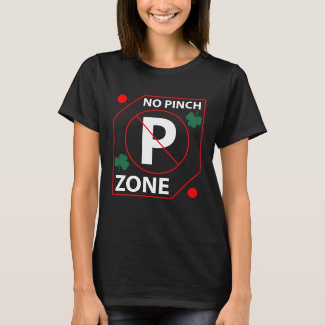 T-shirt Awesome Graphic No Pinch Zone St Patrick s Day (Devant)
