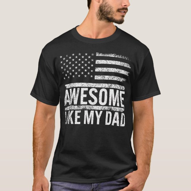 T-shirt Awesome Like My Dad American Flag Fathers Day Men  (Devant)