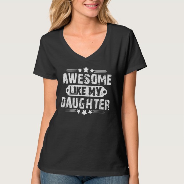 T-shirt Awesome Like My Daughter Fars Day Dad Joke (Devant)