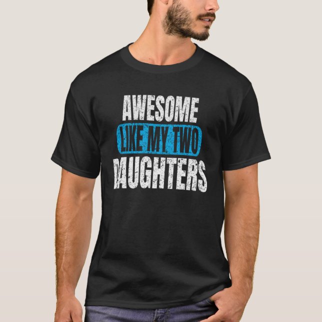 T-shirt Awesome Like my Daughter Father Mother day  Awesom (Devant)