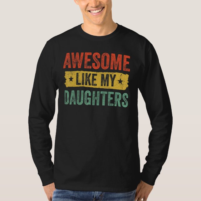 T-shirt Awesome Like My Daughter Father s Day Men (Devant)